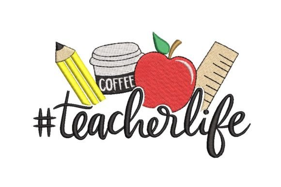 Teacher Life Embroidery Design